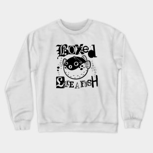 Boxed like a fish punk blow 1.0 Crewneck Sweatshirt